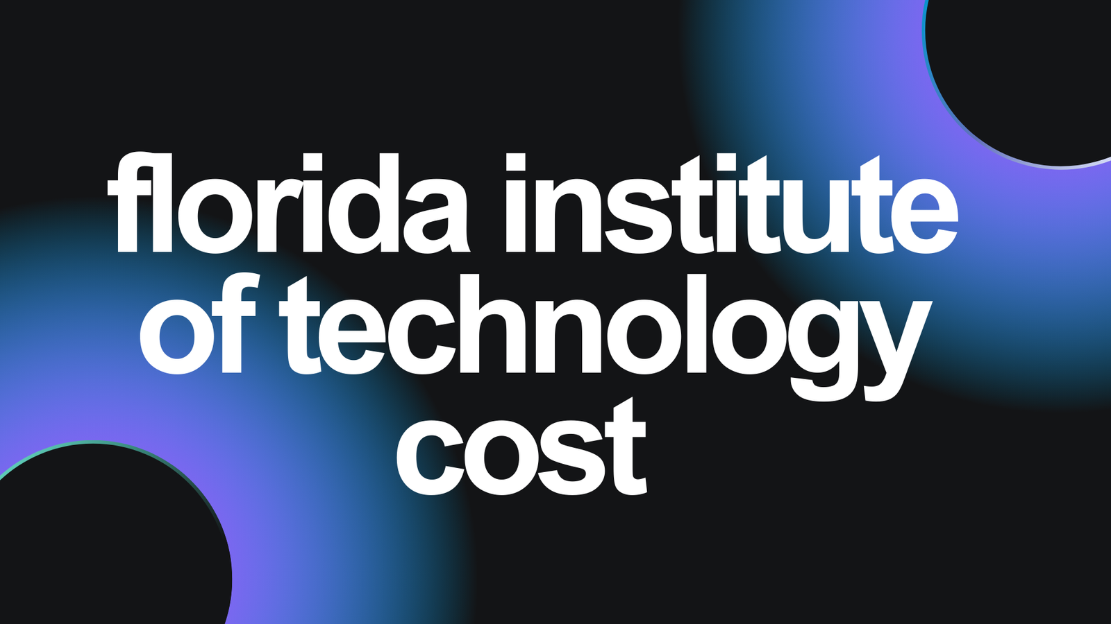 Florida Institute of Technology Cost